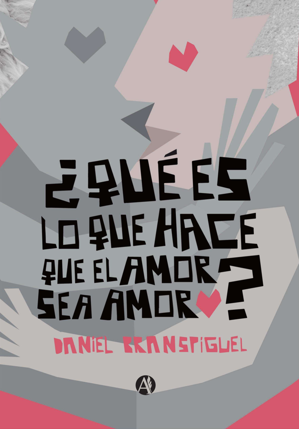 ¿Qué es lo que hace que el amor sea amor?